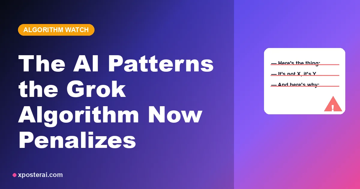 Cover image for The AI-pattern giveaways the new Grok algorithm penalizes (and how to fix them in 30 seconds)