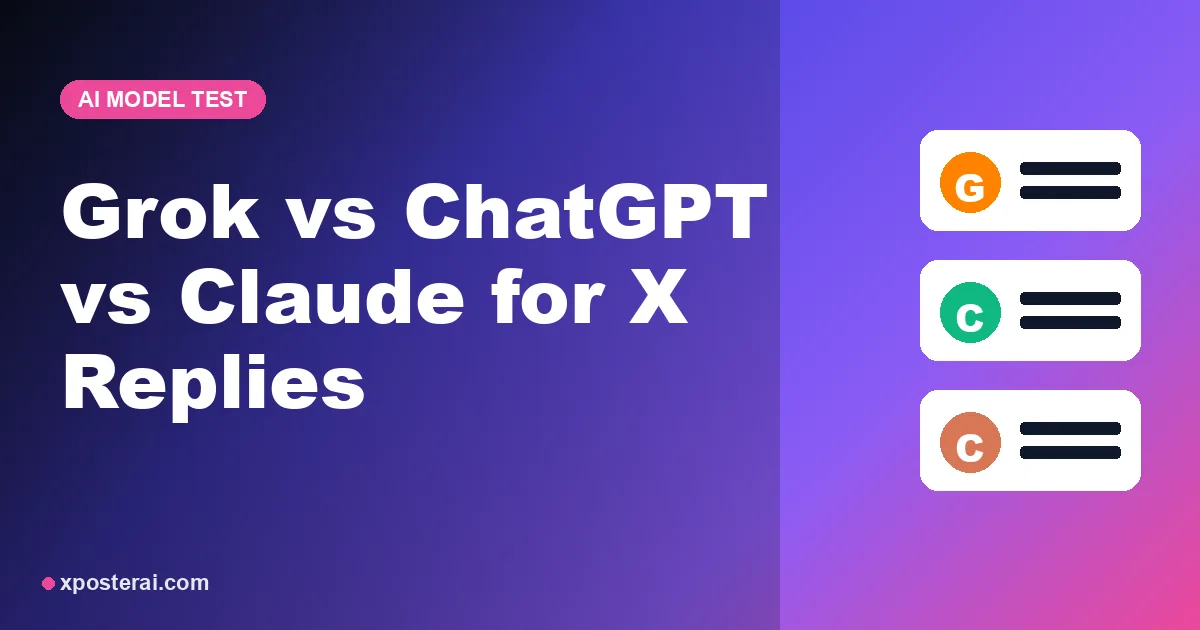 Cover image for Grok 4.20 vs ChatGPT 5.5 vs Claude Opus 4.7 for writing X replies (tested on 100 hooks)