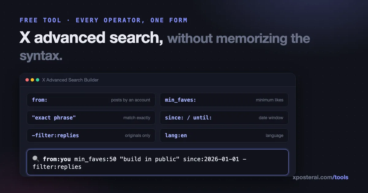 Cover image for X (Twitter) advanced search: every operator that still works in 2026, without memorizing any