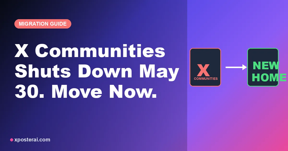 Cover image for X Communities shuts down May 30 — where your niche audience actually goes next